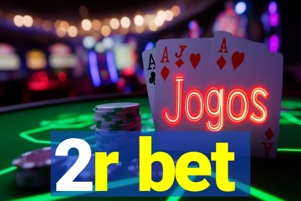 2r bet